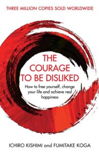 Courage to be disliked